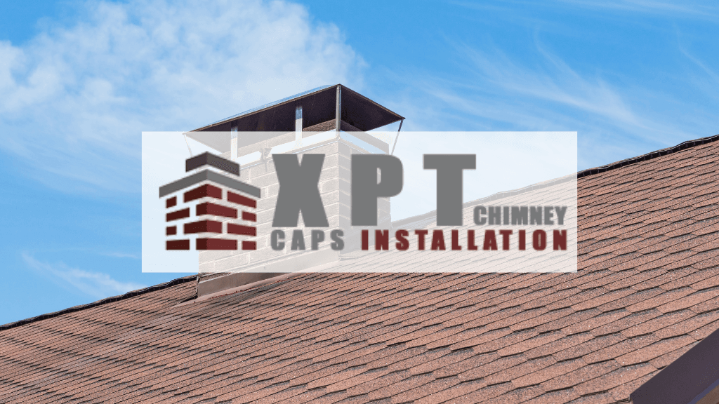 XPT Chimney Caps Installation - Professional chimney cleaning, inspection and repair services in Elgin, Illinois